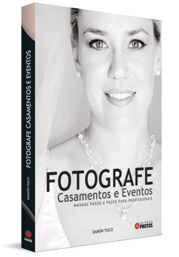 Fotografe Casamentos e Eventos: Manual Passo a Passo para Profissionais