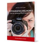 Fotografias-Melhores---Com-as-Cameras-DSLR-Canon-EOS