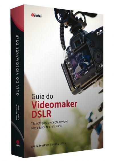 Guia-do-Videomaker-DSLR--Tecnicas-para-Producao-de-Video-com-Qualidade-Profissional