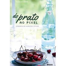 Do Prato ao Pixel: Fotografia de Alimentos e Styling