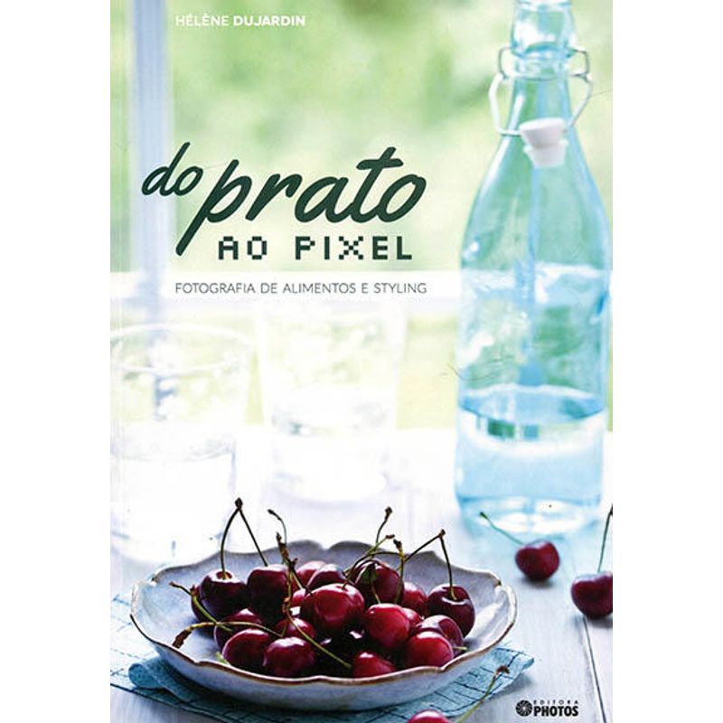 Do-Prato-ao-Pixel--Fotografia-de-Alimentos-e-Styling