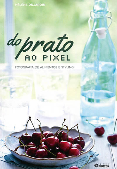 Do-Prato-ao-Pixel--Fotografia-de-Alimentos-e-Styling