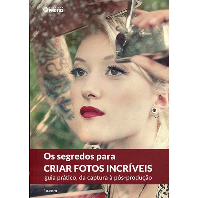 O-Segredo-para-Criar-Fotos-Incriveis---Guia-Pratico-da-Captura-a-Pos-producao